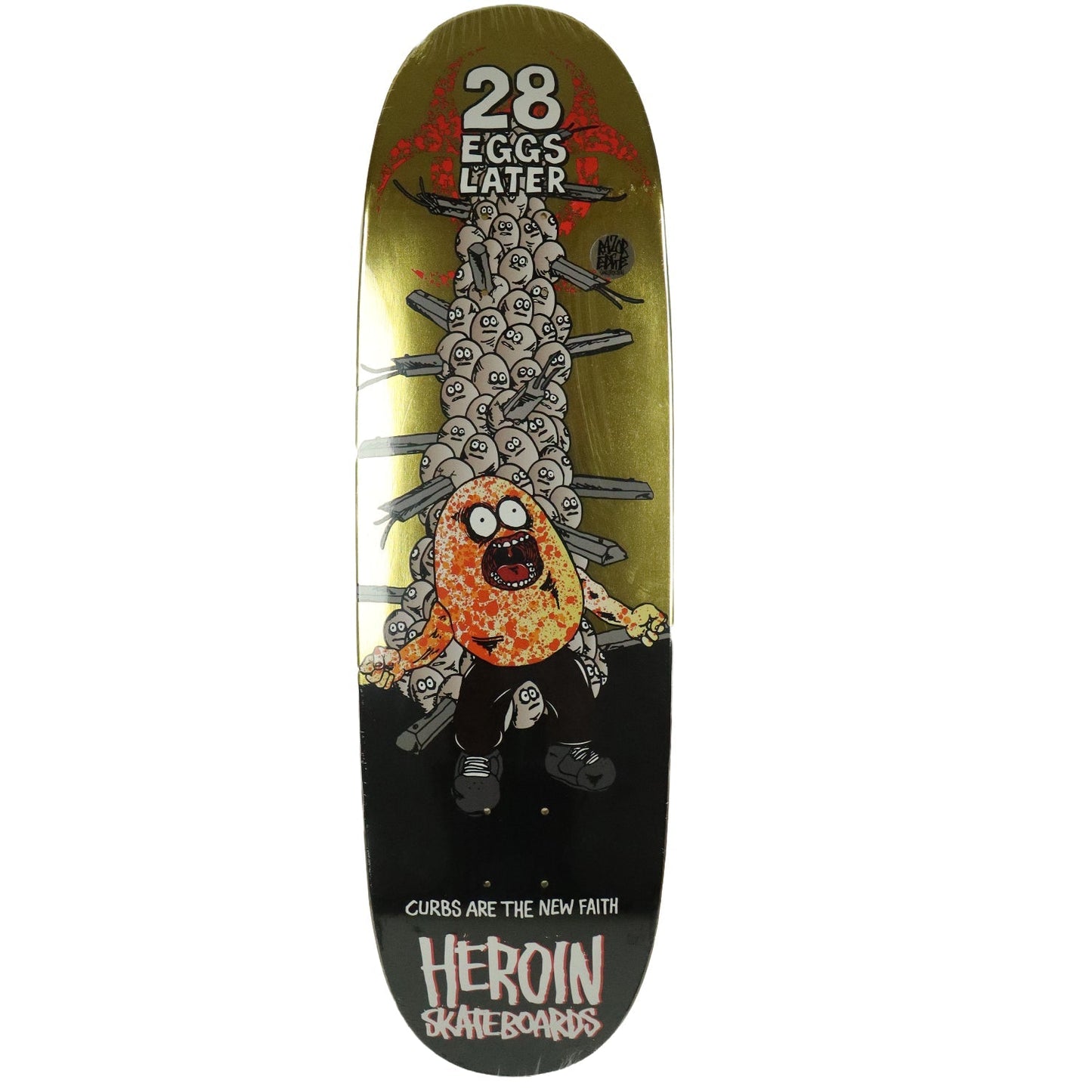 Heroin Skateboard Deck 28 Eggs Later 9.0" x 31.9"