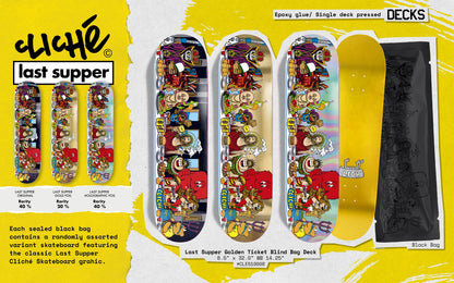 Cliche Skateboard Deck Last Supper Golden Ticket Blind Bag 8.5"