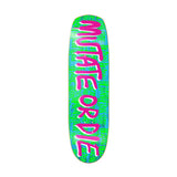 Heroin Skateboard Deck Mutate or Die Team 8.7" x 31.75"