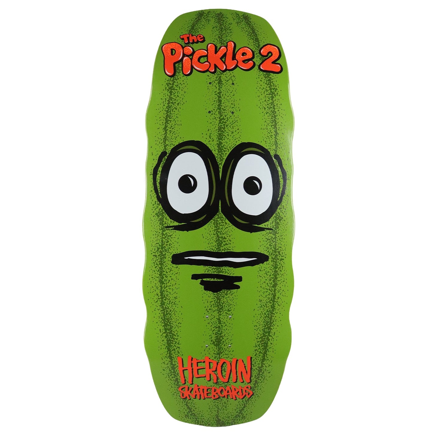 Heroin Skateboard Deck The Pickle 2 11.125" x 32"